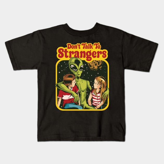 Dont Talk To Strangers Funny Children Alien Parody Kids T-Shirt by Visual Vibes